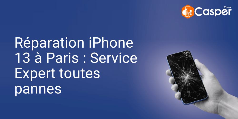 Reparation Iphone 13 A Paris Service Expert Toutes Pannes